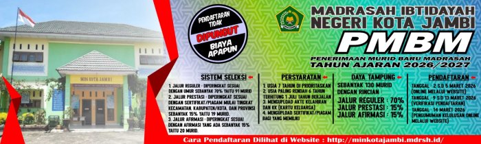 MIN Kota Jambi membuka Pendaftaran Murid Baru Madrasah TP. 2026/2027 MIN Kota Jambi membuka Pendaftaran Murid Baru Madrasah TP. 2026/2027